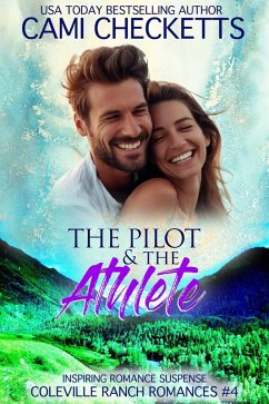 Cover The Pilot & The Athlete (Coleville Ranch Romances, #4) (eBook, ePUB)
