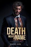 Death Wears His Name: Dark Mafia Romance (Sin Wears His Smile Duet, #2) (eBook, ePUB)