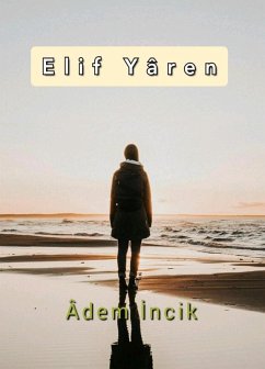 Elif Yaren (eBook, ePUB) - Incik, Adem