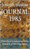 Journal 1985: The Life of a Salesman Who Dreams of Writing Again (eBook, ePUB)