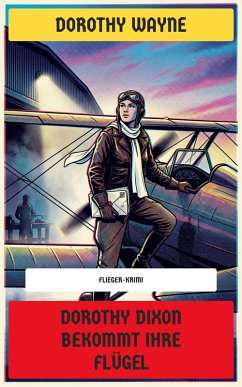 Cover Dorothy Dixon bekommt ihre Flügel (eBook, ePUB)