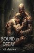 Bound by Decay (Legends Of The... - Bild 1