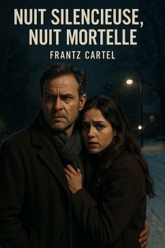 Nuit silencieuse, nuit mortelle (eBook, ePUB) - Cartel, Frantz