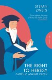 The Right to Heresy: Castellio against Calvin (eBook, ePUB)