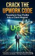 Crack the Upwork Code: Transform Your... - Bild 1