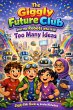 The Giggly Kids Club and the Robots Who... - Bild 1