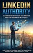 LinkedIn Authority: Command Attention... - Bild 1