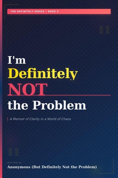 I'm Definitely Not the Problem (eBook, ePUB)