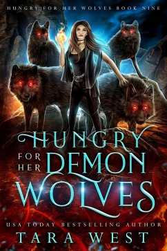 Hungry for Her Demon Wolves (Hungry for Her Wolves, #9) (eBook, ePUB) - West, Tara