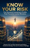 Know Your Risk: The Personal Investment Profile That Prevents Costly Mistakes (eBook, ePUB)