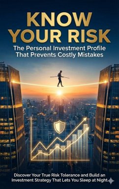 Cover Know Your Risk: The Personal Investment Profile That Prevents Costly Mistakes (eBook, ePUB)