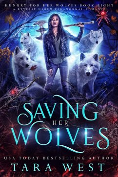Saving Her Wolves (Hungry for Her Wolves, #8) (eBook, ePUB) - West, Tara