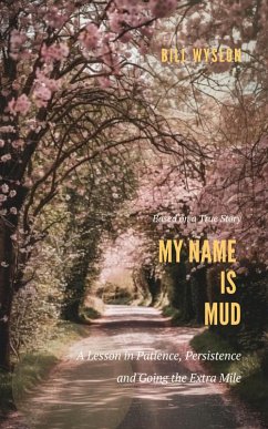 My Name is Mud (Mission Stories, #2) (eBook, ePUB) - Wylson, Bill My Name is Mud (Mission Stories, #2) (eBook, ePUB) - Wylson, Bill