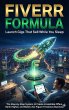 Fiverr Formula: Launch Gigs That Sell... - Bild 1