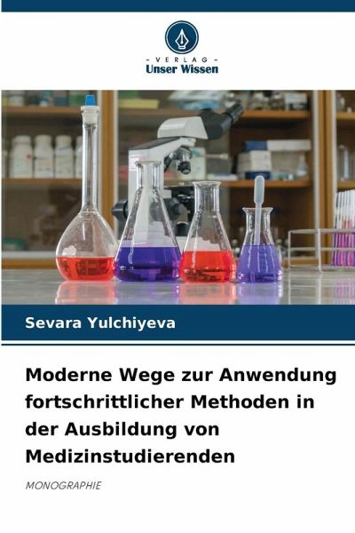 Moderne Wege zur Anwendung fortschrittlicher Methoden in der Ausbildung von Medizinstudierenden