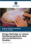 Einige Beiträge zu einem Studienprogramm über afro-brasilianische Studien Einige Beiträge zu einem Studienprogramm über afro-brasilianische Studien