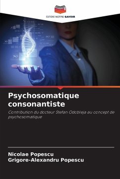 Psychosomatique consonantiste - Popescu, Nicolae;Popescu, Grigore-Alexandru