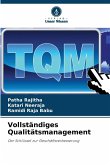Vollständiges Qualitätsmanagement Vollständiges Qualitätsmanagement