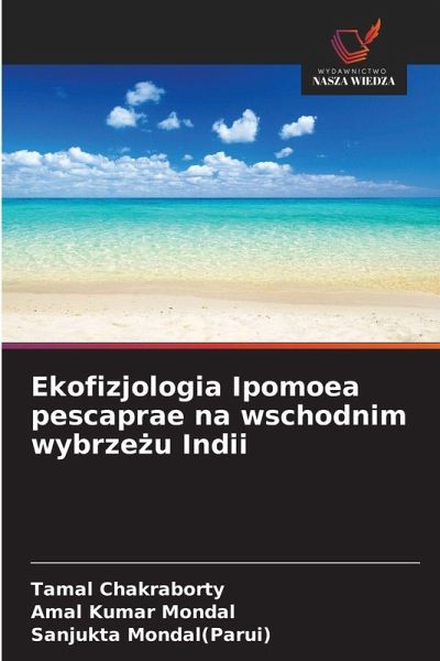 Ekofizjologia Ipomoea pescaprae na wschodnim wybrze¿u Indii