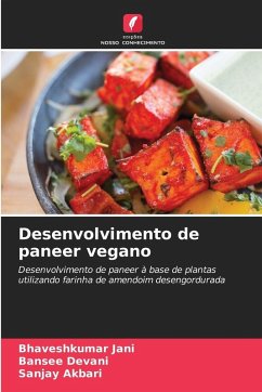 Desenvolvimento de paneer vegano - JANI, BHAVESHKUMAR;Devani, Bansee;Akbari, Sanjay