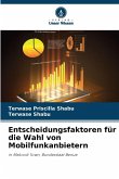 Entscheidungsfaktoren für die Wahl von Mobilfunkanbietern