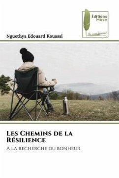 Les Chemins de la Résilience - Kouassi, Nguethya Edouard Les Chemins de la Résilience - Kouassi, Nguethya Edouard