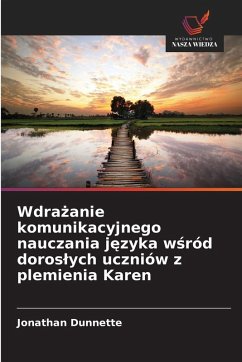 Cover Wdra¿anie komunikacyjnego nauczania j¿zyka w¿ród doros¿ych uczniów z plemienia Karen