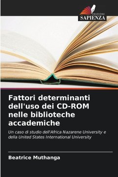 Fattori determinanti dell'uso dei CD-ROM nelle biblioteche accademiche - Muthanga, Beatrice