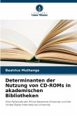 Determinanten der Nutzung von CD-ROMs in akademischen Bibliotheken