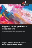 Il gioco nella pediatria ospedaliera
