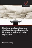 Bariery wp¿ywaj¿ce na studentów pochodzenia Hmong w szkolnictwie wy¿szym