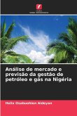 Análise de mercado e previsão da gestão de petróleo e gás na Nigéria