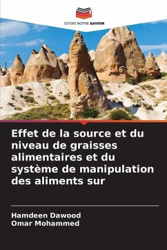 Cover Effet de la source et du niveau de graisses alimentaires et du système de manipulation des aliments sur