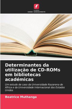 Determinantes da utilização de CD-ROMs em bibliotecas académicas - Muthanga, Beatrice