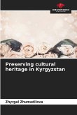 Preserving cultural heritage in Kyrgyzstan
