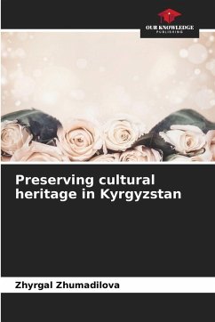 Preserving cultural heritage in Kyrgyzstan - Zhumadilova, Zhyrgal