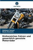Risikoreiches Fahren und gewerblich genutzte Motorräder