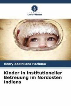 Cover Kinder in institutioneller Betreuung im Nordosten Indiens
