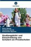 Studiengebühr und Einschreibung von Schülern an Privatschulen