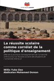 La réussite scolaire comme corrélat de la politique d'enseignement