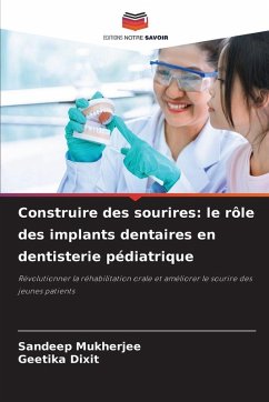 Cover Construire des sourires: le rôle des implants dentaires en dentisterie pédiatrique