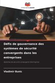 Défis de gouvernance des systèmes de sécurité convergents dans les entreprises