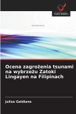 Ocena zagro¿enia tsunami na wybrze¿u Zatoki Lingayen na Filipinach