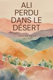 Ali Perdu Dans le Désert (Roman jeunesse, #80) (eBook, ePUB)