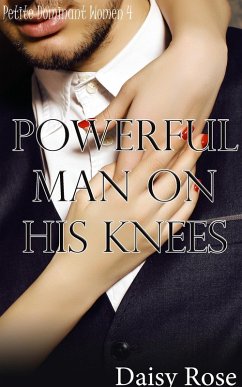 Cover Powerful Man on His Knees (Petite Dominant Women) (eBook, ePUB)