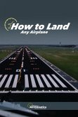 How to land any airplane (Aviation) (eBook, ePUB)
