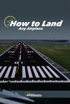 How to land any airplane (Aviation) (eBook, ePUB) - Aeronáutica, Biblioteca How to land any airplane (Aviation) (eBook, ePUB) - Aeronáutica, Biblioteca