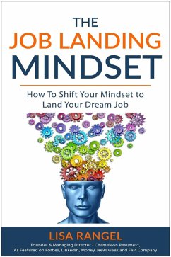 Cover The Job Landing Mindset: How to Shift Your Mindset to Land Your Dream Job (eBook, ePUB)