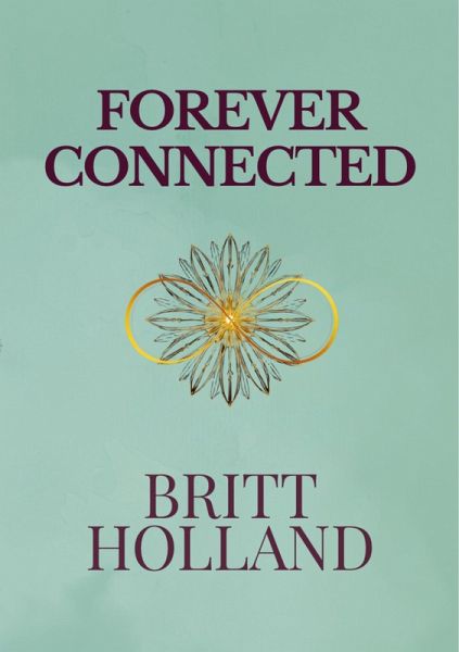 Forever Connected (The Between Journeys Trilogy, #3) (eBook, ePUB)