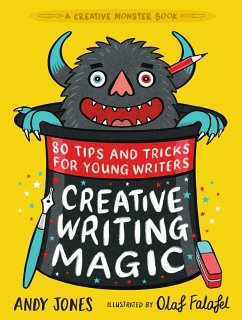 Cover Creative Writing Magic: 80 Tips and Tricks for Young Writers